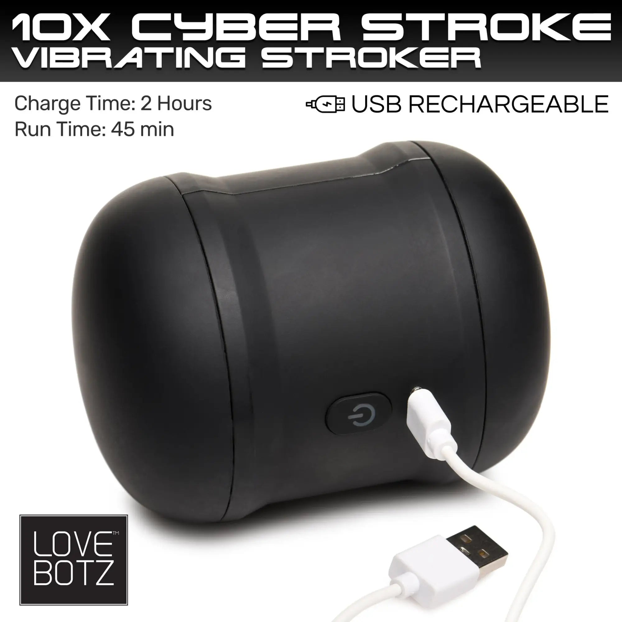 LoveBotz 10X Cyber Stroke: A matte black, cylindrical vibrating masturbator being charged by a white USB cable.