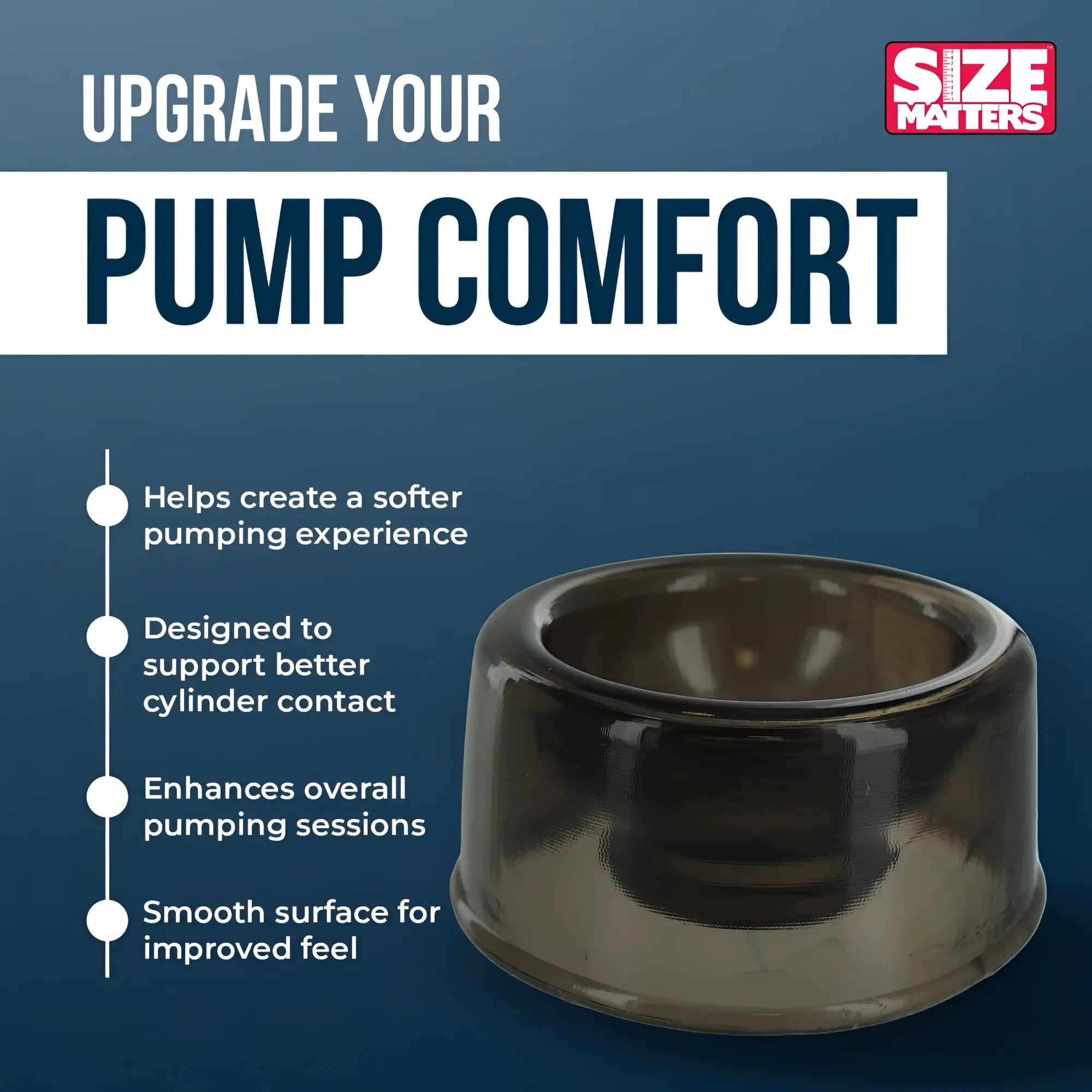 Size Matters Comfort Penis Pump Cylinder Seal: A dark, translucent, smooth ring designed to enhance pumping comfort.