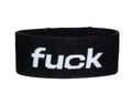 Black elastic band with the word "fuck" in white text on the front.